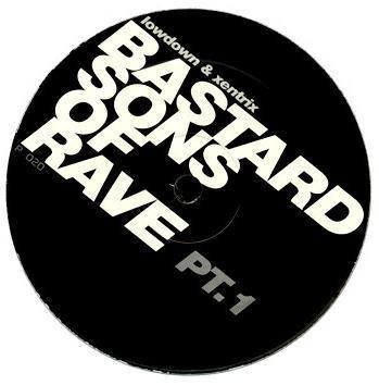 Lowdown & Xentrix - Bastard Sons Of Rave Part 1