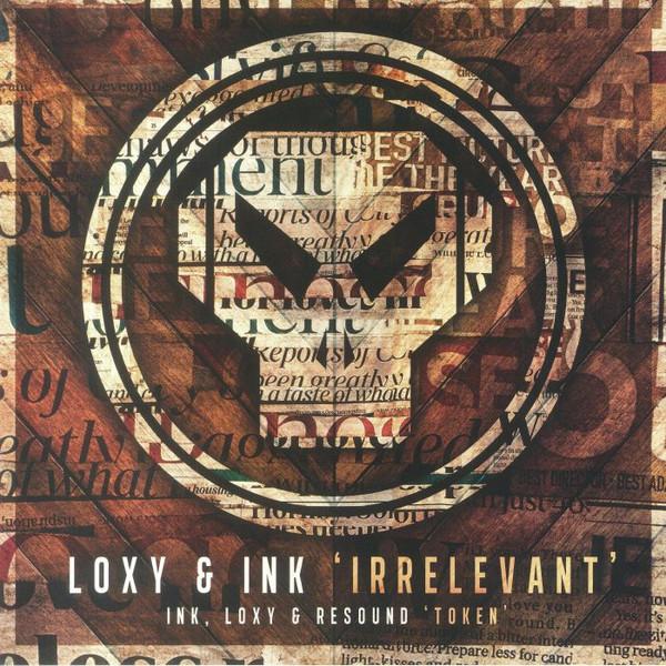 Loxy, Ink & Resound - Irrelevant / Token