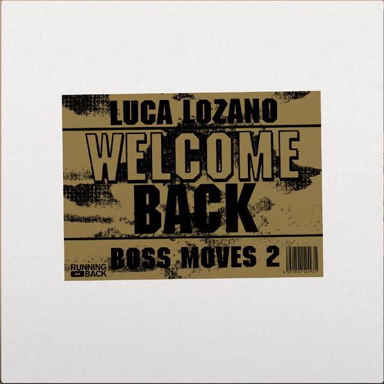Luca Lozano - Boss Moves 2 Welcome Back