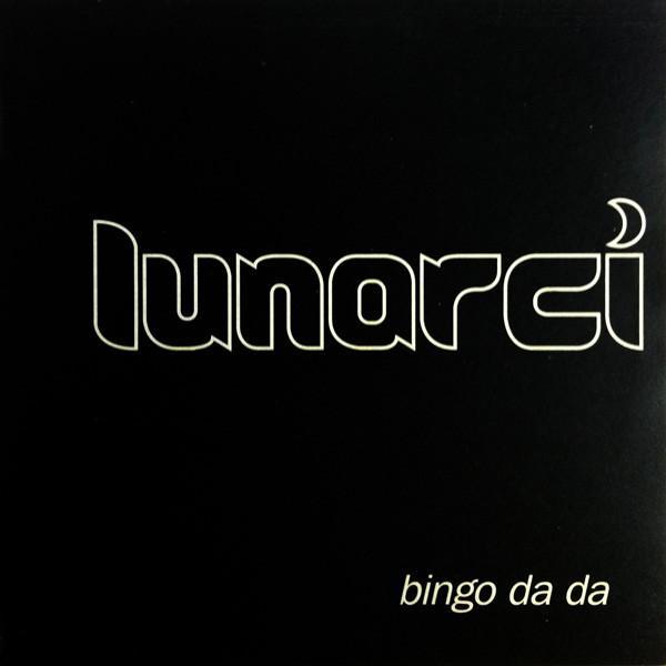 Lunarci - Bingo Da Da
