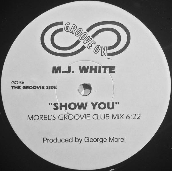 MJ White - Show You