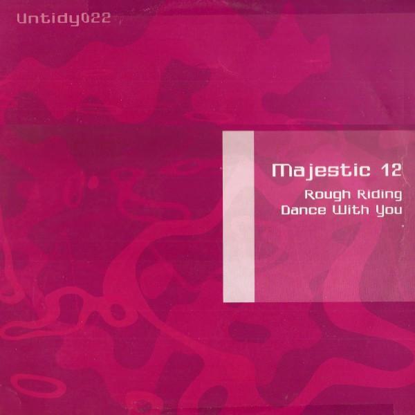 Majestic 12 - Rough Riding / Dance With You