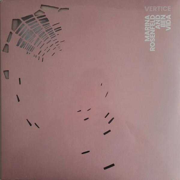 Marina Rosenfeld, Ben Vida - Vertice