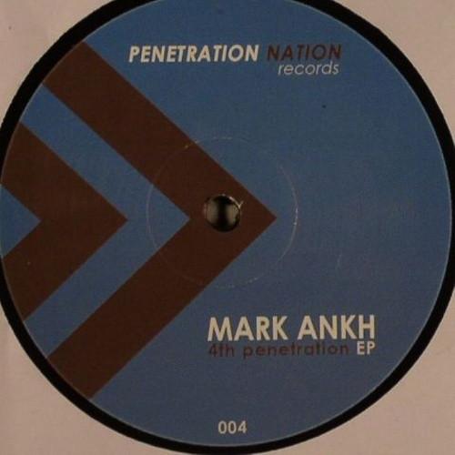 Mark Ankh - 4th Penetration EP