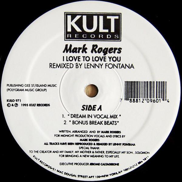 Mark Rogers - I Love To Love You (Lenny Fontana Remixes)