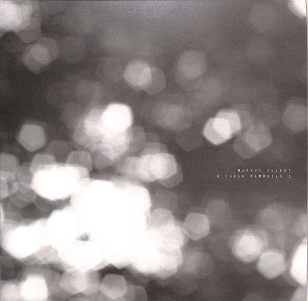 Markus Suckut - Blurred Memories I