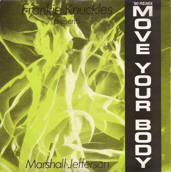 Marshall Jefferson, Frankie Knuckles - Move Your Body ('90 Remix)
