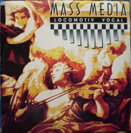 Mass Media (3) - Locomotiv Vocal