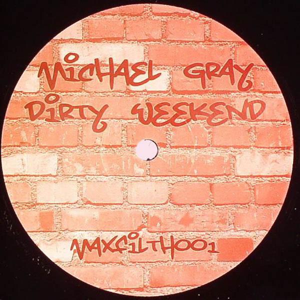 Michael Gray - Dirty Weekend
