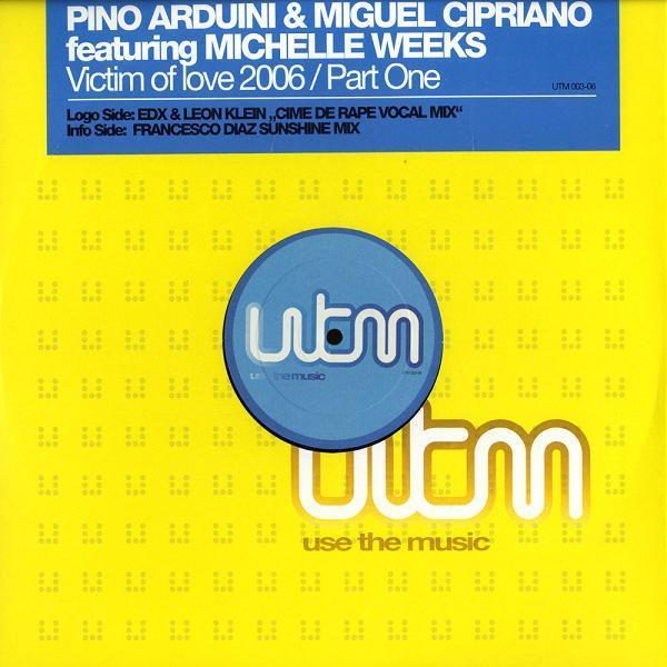 Michelle Weeks, Pino Arduini, Miguel Cipriano - Victim Of Love 2006 (Part One)
