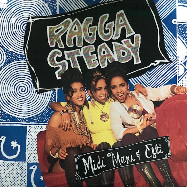 Midi, Maxi & Efti - Ragga Steady