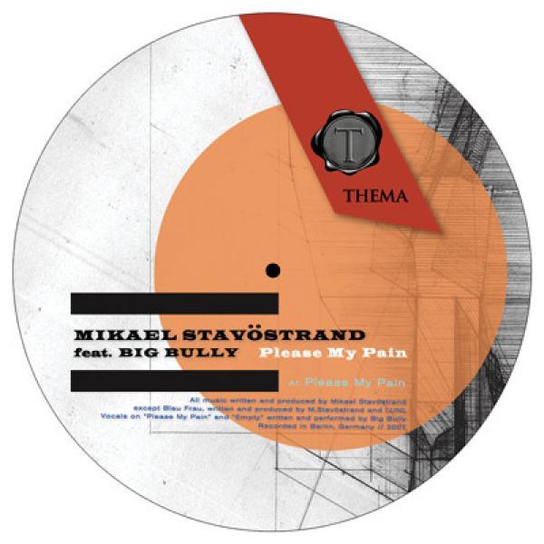 Mikael Stavöstrand, Big Bully - Please My Pain