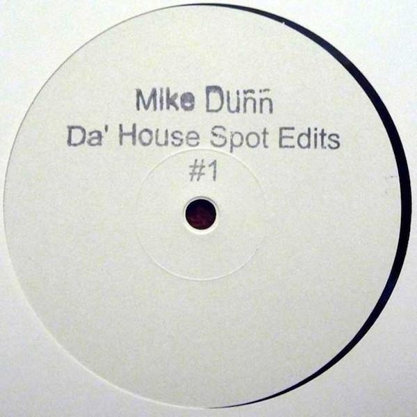 Mike Dunn - Da' House Spot Edits # 1
