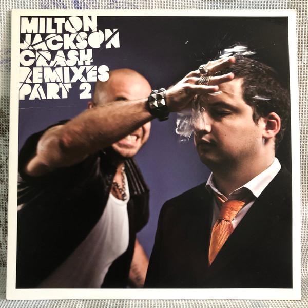 Milton Jackson - Crash Remixes Part 2