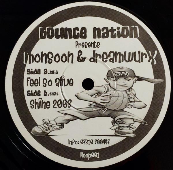 Monsoon & Dreamwurx - Feel So Alive / Shine 2003
