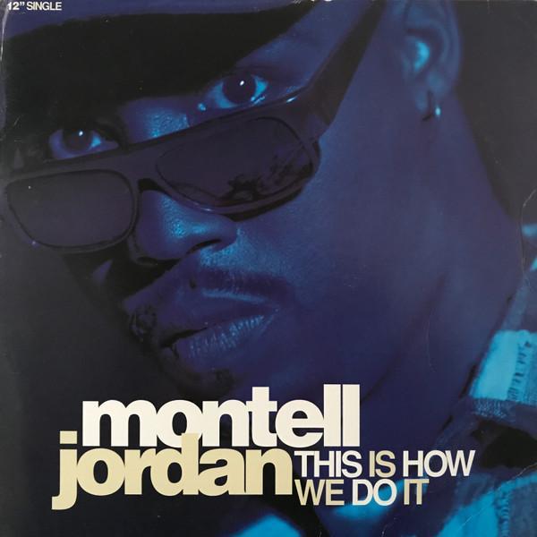 Montell Jordan - This Is How We Do It