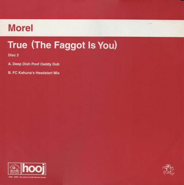 Morel - True (The Faggot Is You) (Disc 2)