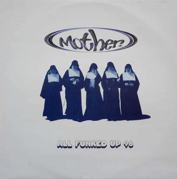 Mother - All Funked Up 96