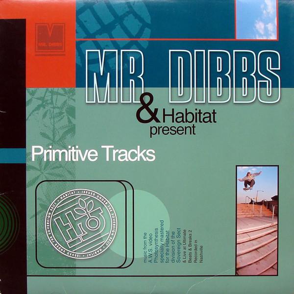 Mr. Dibbs - Primitive Tracks