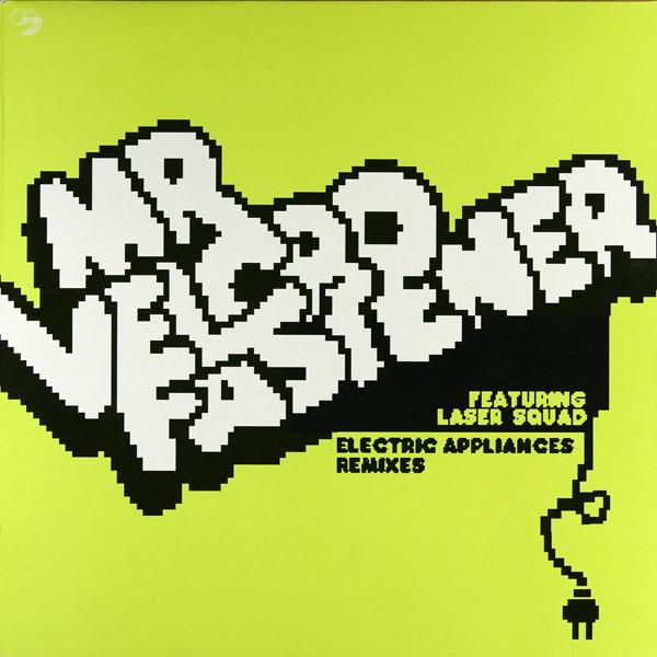 Mr. Velcro Fastener, Laser Squad - Electric Appliances Remixes