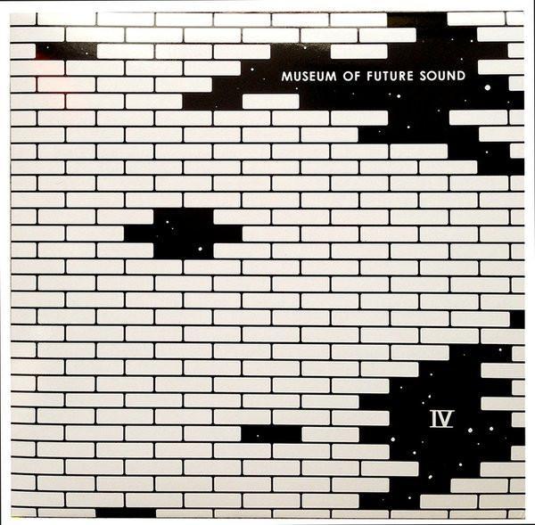  - Museum Of Future Sound IV