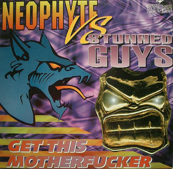 Neophyte, The Stunned Guys - Get This Motherfucker