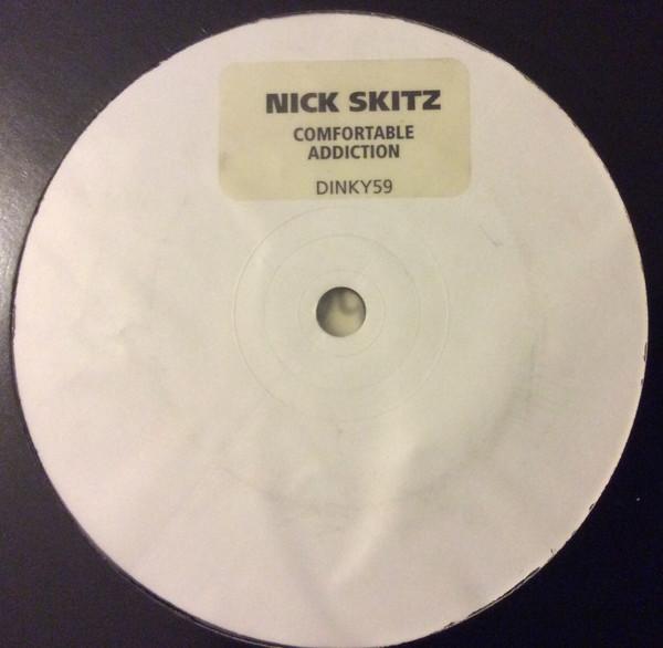 Nick Skitz, Comfortable Addiction - Gimme More / Groovechild