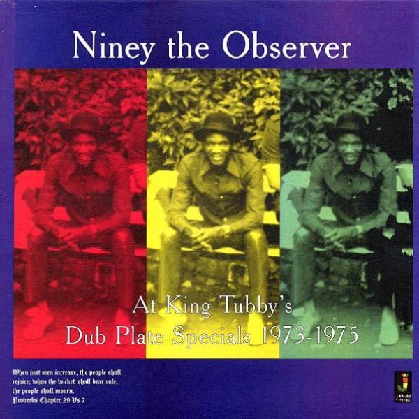 Niney The Observer - At King Tubby's (Dub Plate Specials 1973-1975)