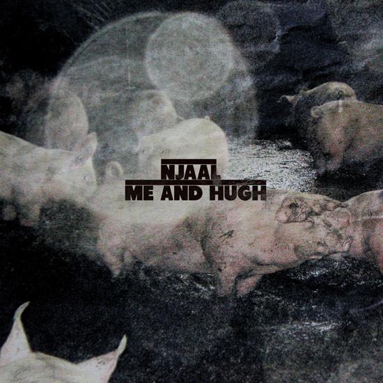 Njaal - Me And Hugh