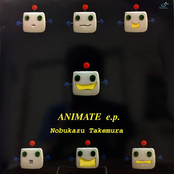 Nobukazu Takemura - Animate e.p.