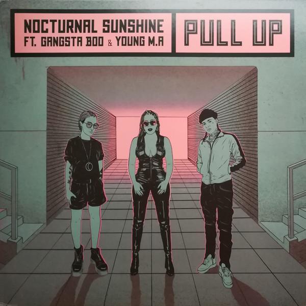 Nocturnal Sunshine, Gangsta Boo, Young M.A - Pull Up