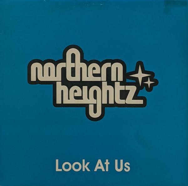 Northern Heightz - Look At Us