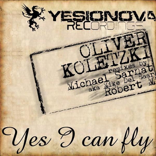 Oliver Koletzki - Yes I Can Fly