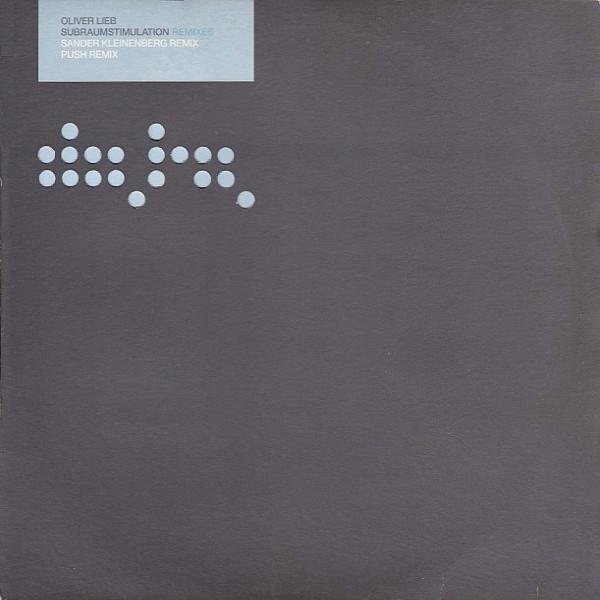 Oliver Lieb - Subraumstimulation (Remixes)