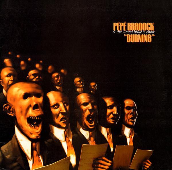 Pépé Bradock, The Grand Brûlé's Choir - Burning
