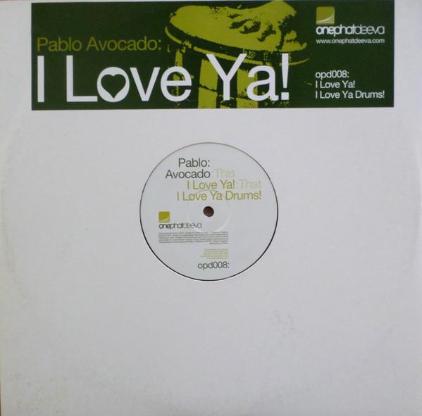 Pablo Avocado - I Love Ya!
