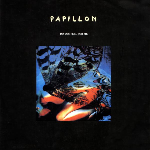 Papillon (2) - Do You Feel For Me