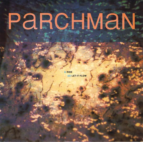 Parchman - Ride / Let It Flow