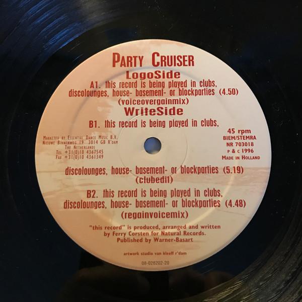 Party Cruiser - This Record Is Being Played In Clubs, Discolounges, House- Basement- Or Blockparties