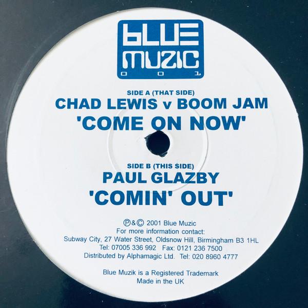 Paul Glazby, Boomjam, Chad Lewis - Come On Now / Comin' Out