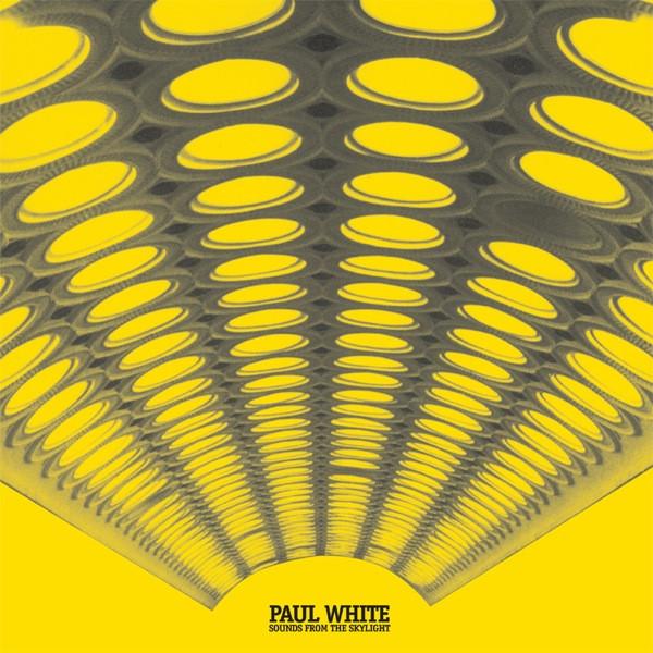 Paul White (4) - Sounds From The Skylight