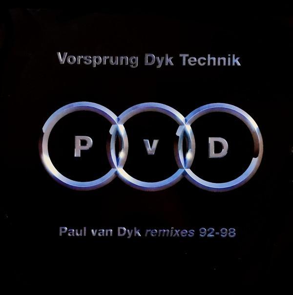 Paul van Dyk - Vorsprung Dyk Technik - Remixes 92-98