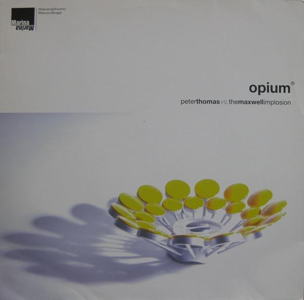 Peter Thomas, The Maxwell Implosion - Opium