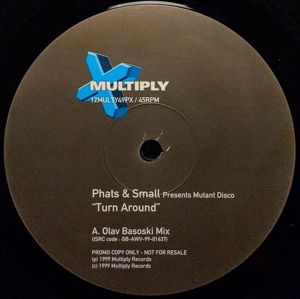 Phats & Small, Mutant Disco - Turn Around
