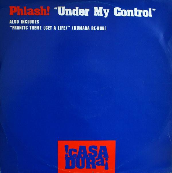 Phlash! - Under My Control / Frantic Theme (Get A Life)