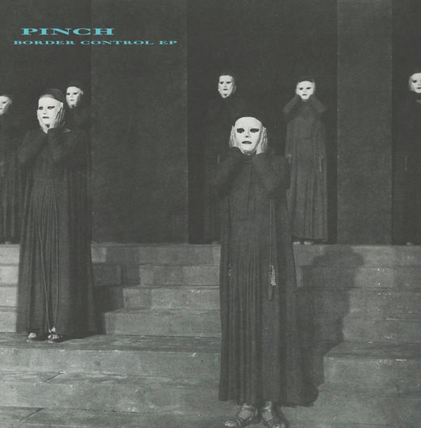 Pinch (2) - Border Control EP