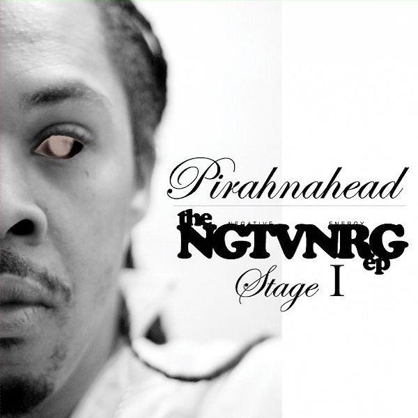 Pirahnahead - NGTVNRG EP Stage 1
