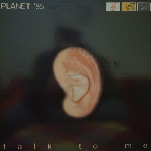 Planet '95 - Talk To Me