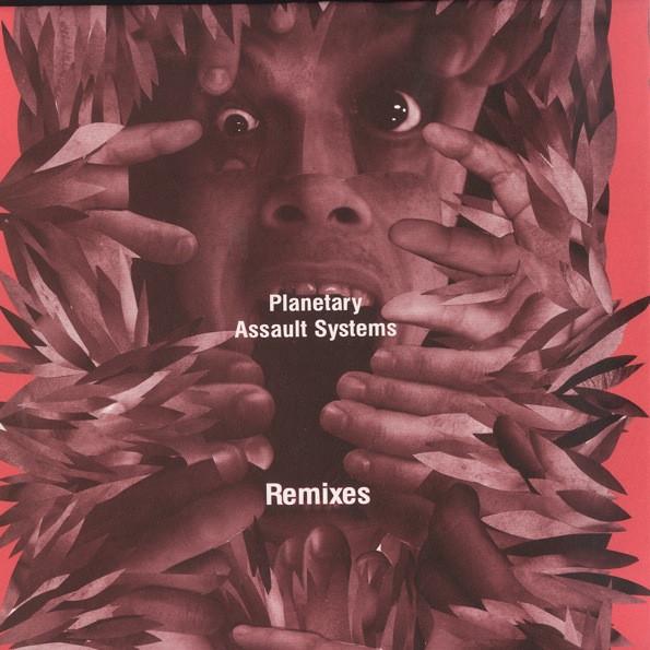Planetary Assault Systems - Remixes