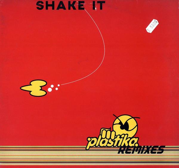 Plastika - Shake It (Remixes)